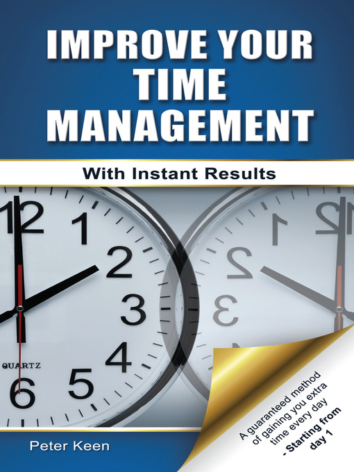 Title details for Improve Your Time Management Skills--With Instant Results by Peter Keen - Available